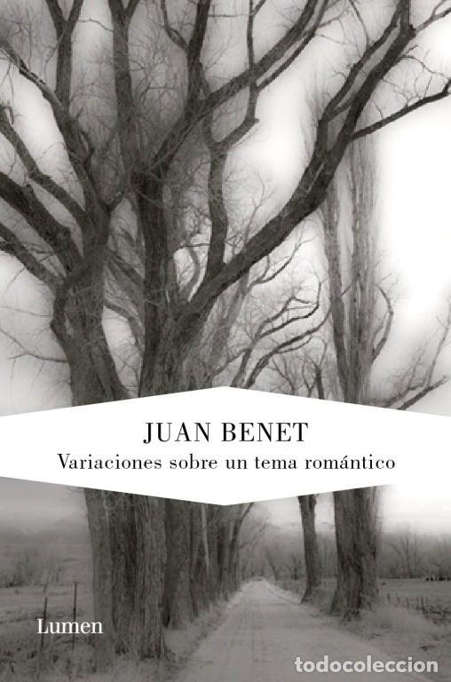 Libros: VARIACIONES SOBRE UN TEMA ROMANTICO - BENET, JUAN