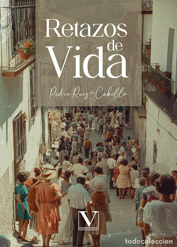 Libros: RETAZOS DE VIDA - RUIZ-CABELLO, PEDRO