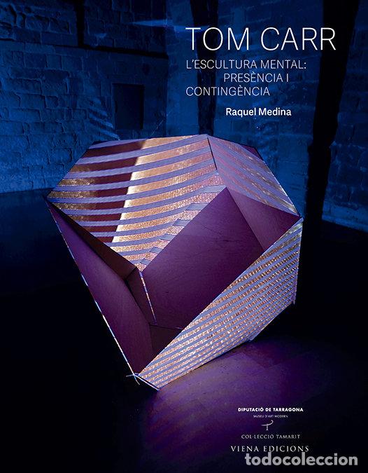 Livres: TOM CARR LESCULTURA MENTAL PRESENCIA CATAL - MEDINA, RAQUEL