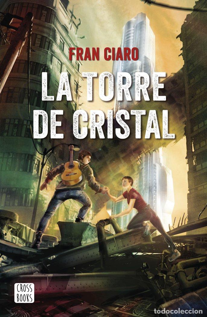 Libros: TORRE DE CRISTAL,LA - FRAN CIARO