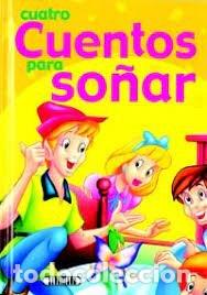 Livros: CUATRO CUENTOS PARA SO&Ntilde;AR 1 - AA.VV