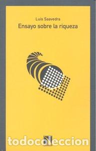 Livres: ENSAYO SOBRE LA RIQUEZA - SAAVEDRA, LUIS