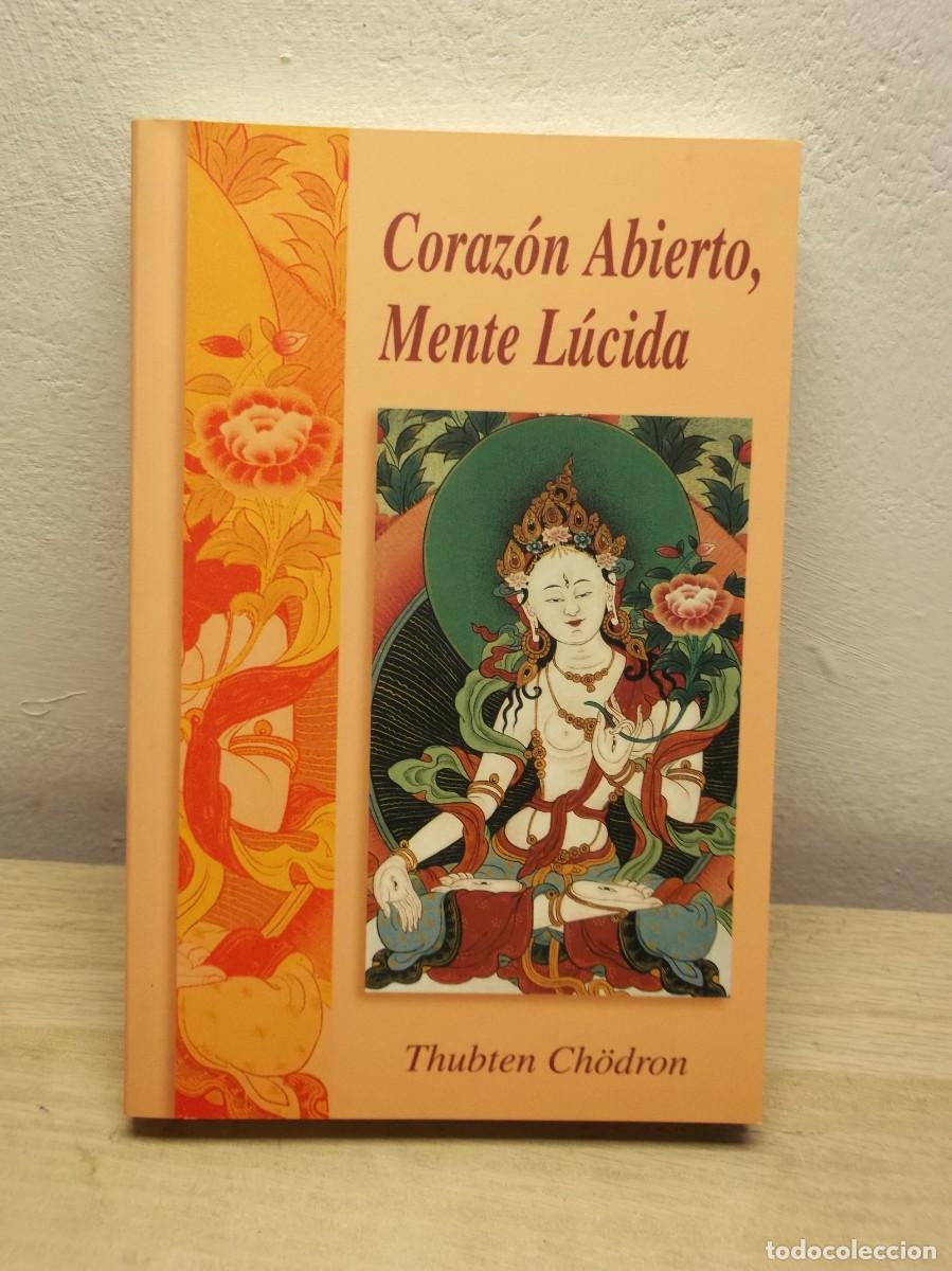 Libros: Coraz&oacute;n abierto, mente lucida -de THUBTEN CHODRON 2003