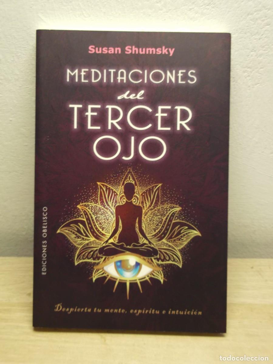 Libros: Meditaciones del Tercer Ojo (Espiritualidad y vida interior) de Susan Shumsky