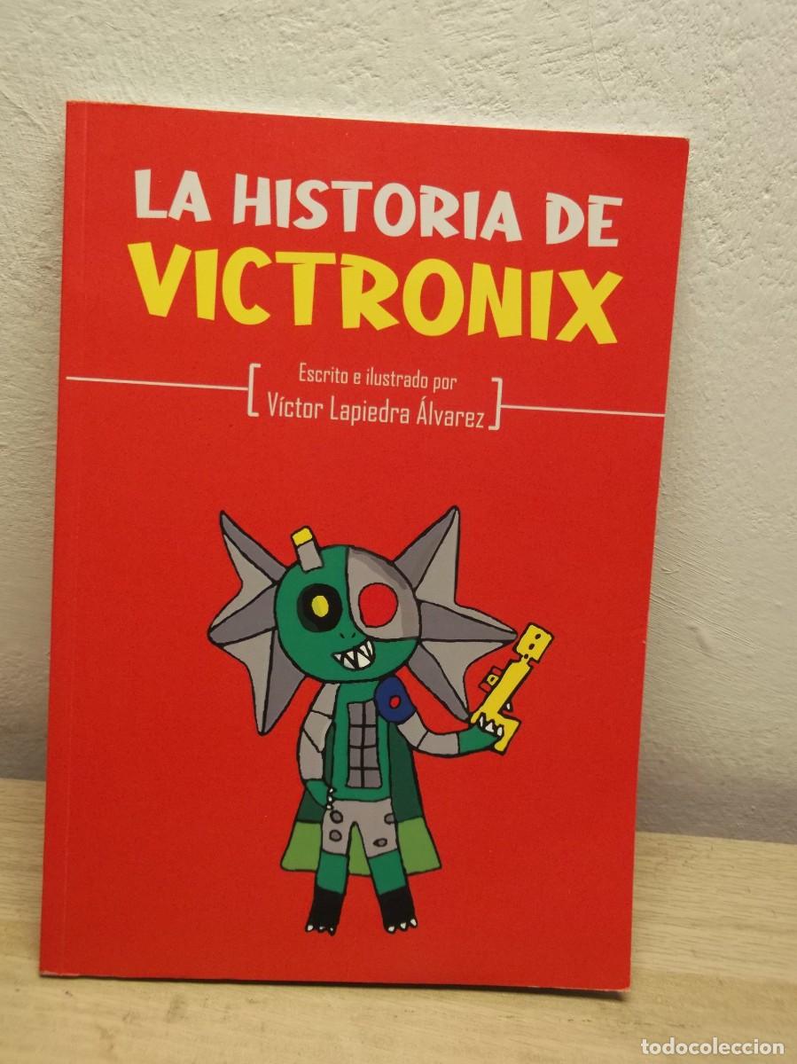 Libros: La historia de Victronix de V&iacute;ctor Lapiedra &Aacute;lvarez