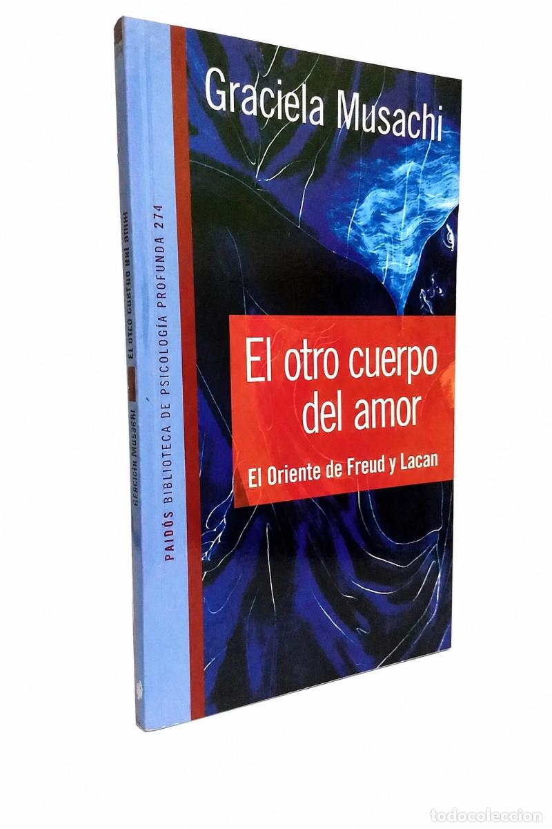 Libros: El otro cuerpo del amor. El Oriente de Freud y Lacan &ndash; LM