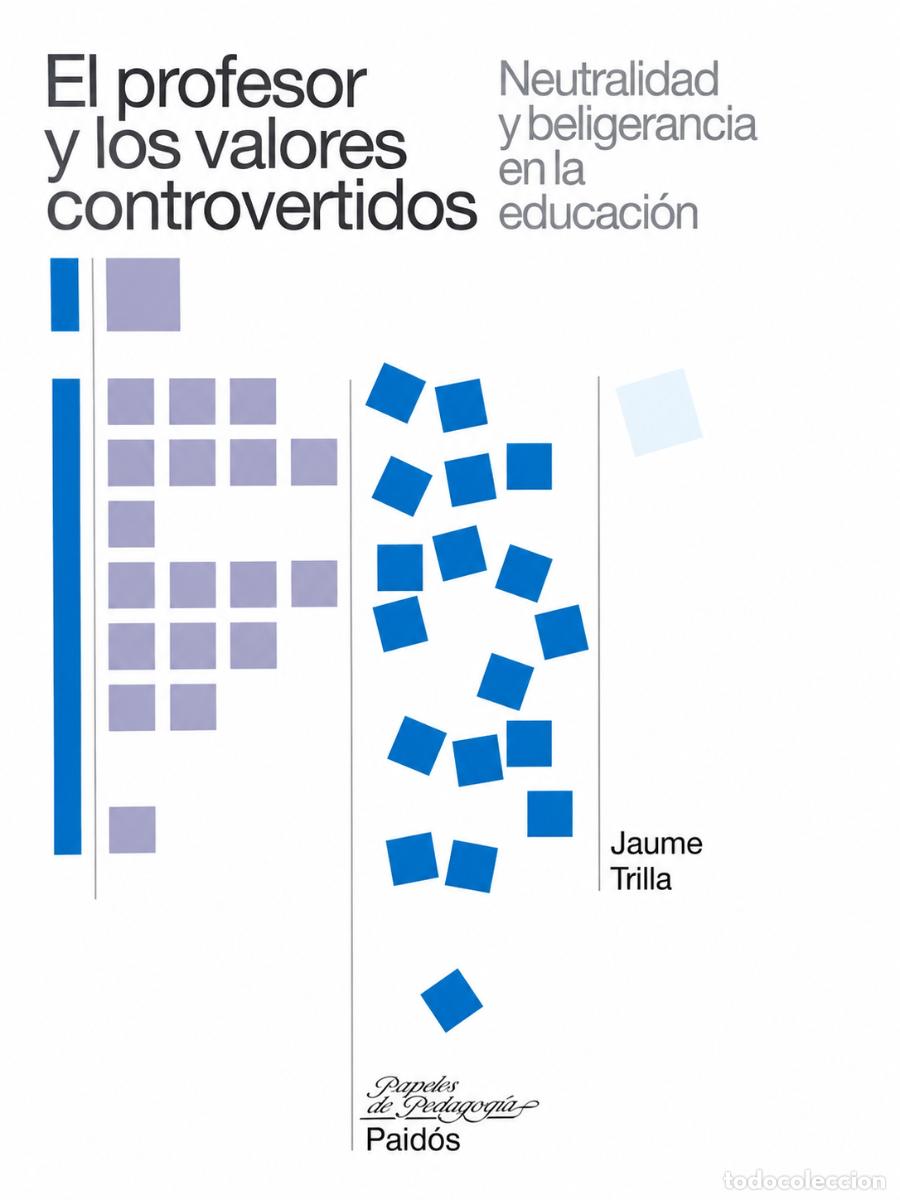 Libros: Jaume Trilla &ndash; El profesor y los valores controvertidos. Neutralidad y beligerancia LM