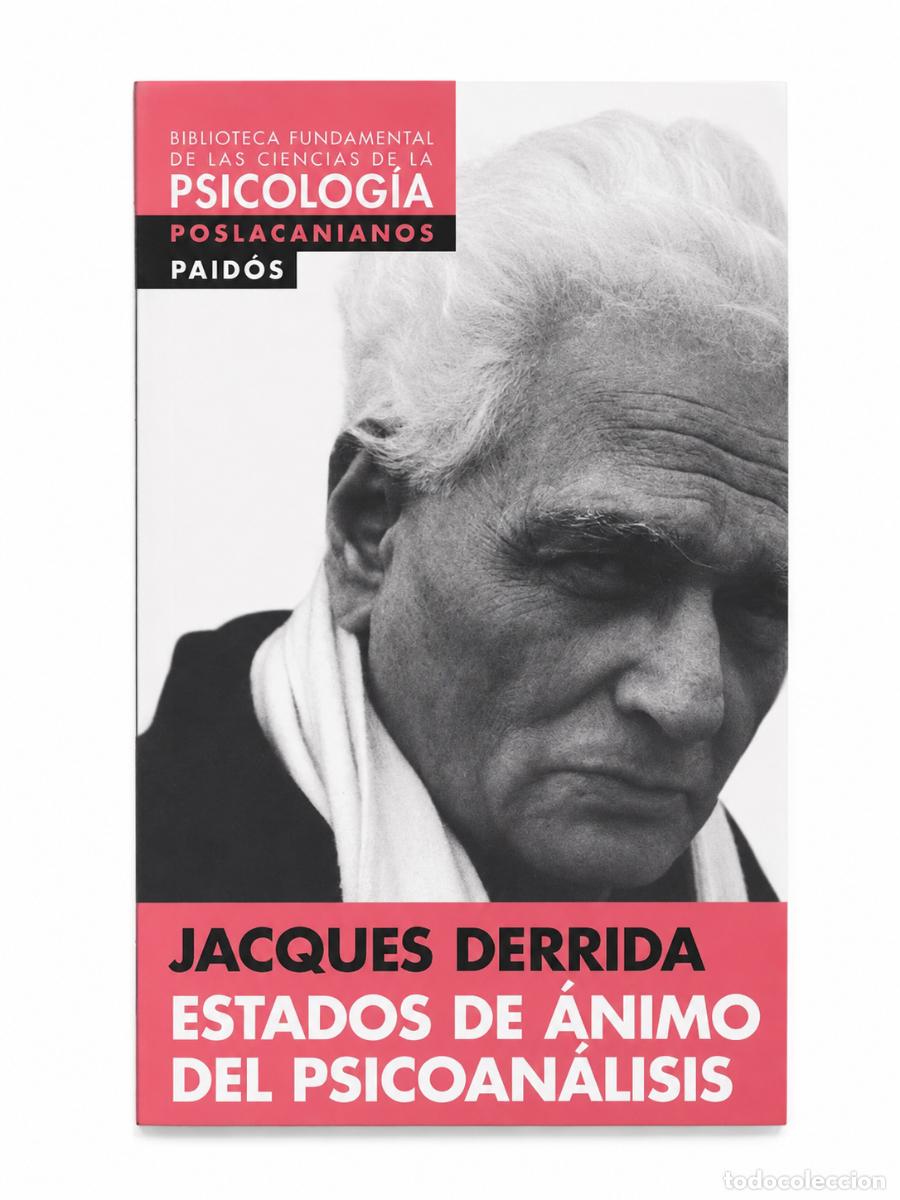 Libros: Jacques Derrida &ndash; Estados de &aacute;nimo del psicoan&aacute;lisis &ndash; Paid&oacute;s &ndash; s/f &ndash; LM
