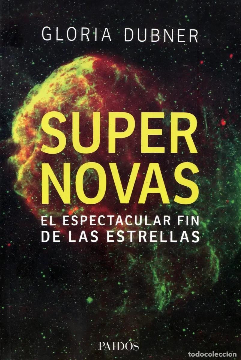 Libros: Gloria Dubner &ndash; Supernovas. El espectacular fin de las estrellas &ndash; Paid&oacute;s &ndash; s/f &ndash; LM