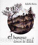 Libros: BOSQUE DENTRO DE MI,EL - SERRA, ADOLFO