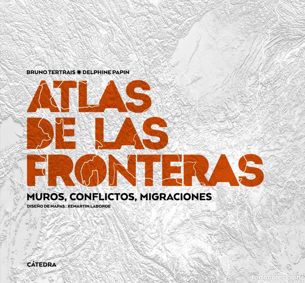 Libri: ATLAS DE LAS FRONTERAS - Tertrais, Bruno