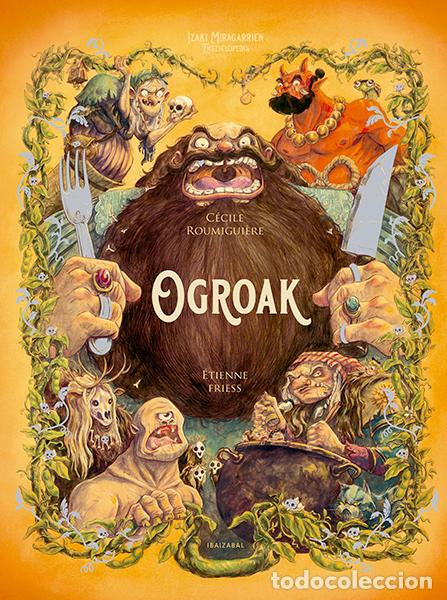 Libri: (EUS).OGROAK.(IZAKI MIRAGARRIEN ENTZIKLOPEDIA) - Roumiguiere, Cecile