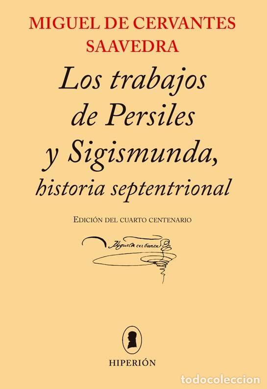 Libri: LOS TRABAJOS DE PERSILES Y SIGISMUNDA, HISTORIA SEPTENTRIONA - CERVANTES
