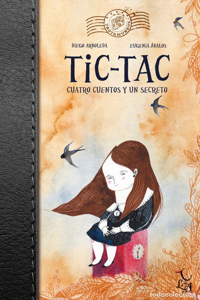 Libros: TIC TAC CUATRO CUENTOS Y UN SECRETO - ARBOLEDA, DIEGO