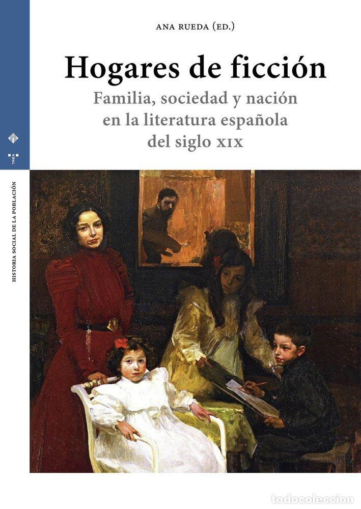 Libros: HOGARES DE FICCION - RUEDA, ANA