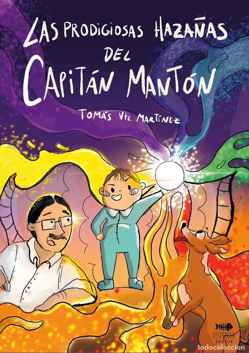books: LAS PRODIGIOSAS HAZA&Ntilde;AS DEL CAPIT&Aacute;N MANT&Oacute;N - Mart&iacute;nez Campillo, Tom&aacute;s Vicente