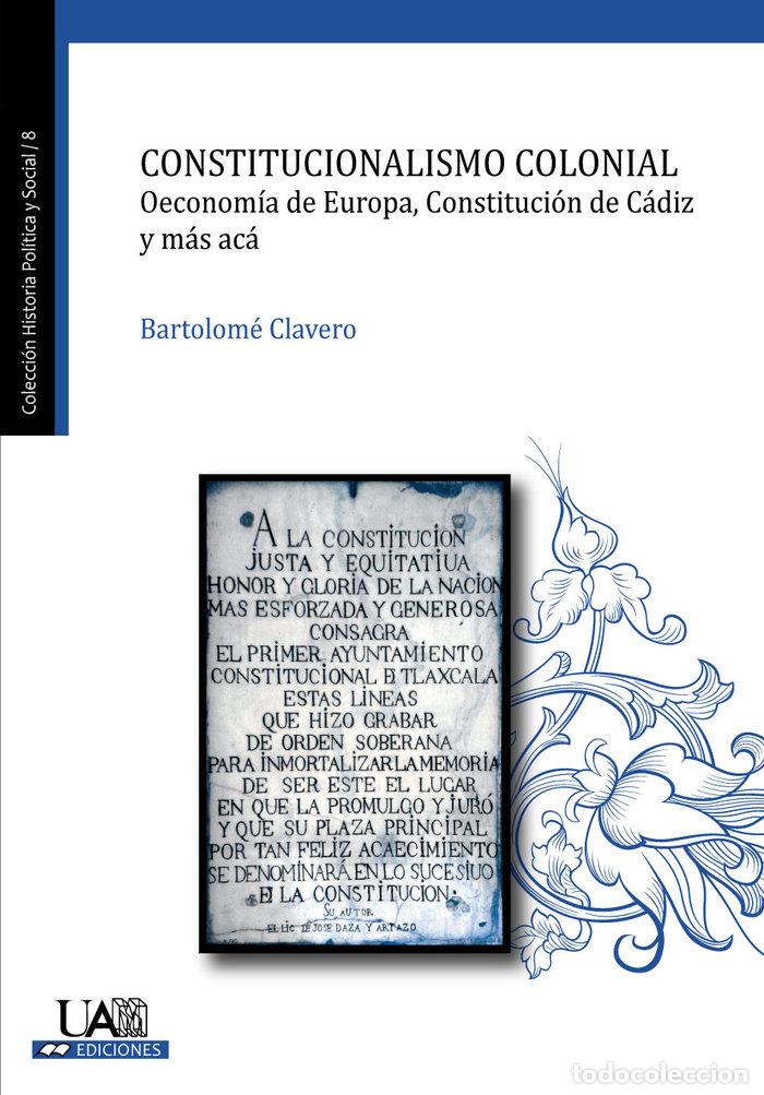 Libros: CONSTITUCIONALISMO COLONIAL - CLAVERO SALVADOR, BARTOLOME