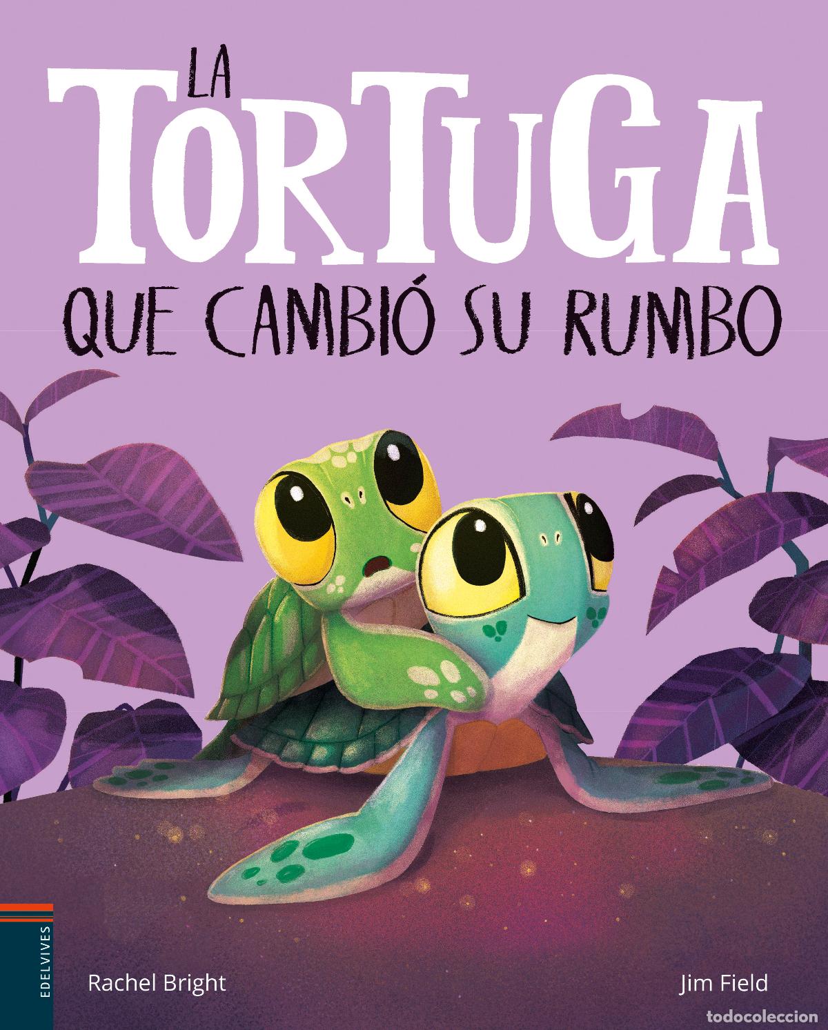 books: LA TORTUGA QUE CAMBI&Oacute; SU RUMBO - BRIGHT, RACHEL