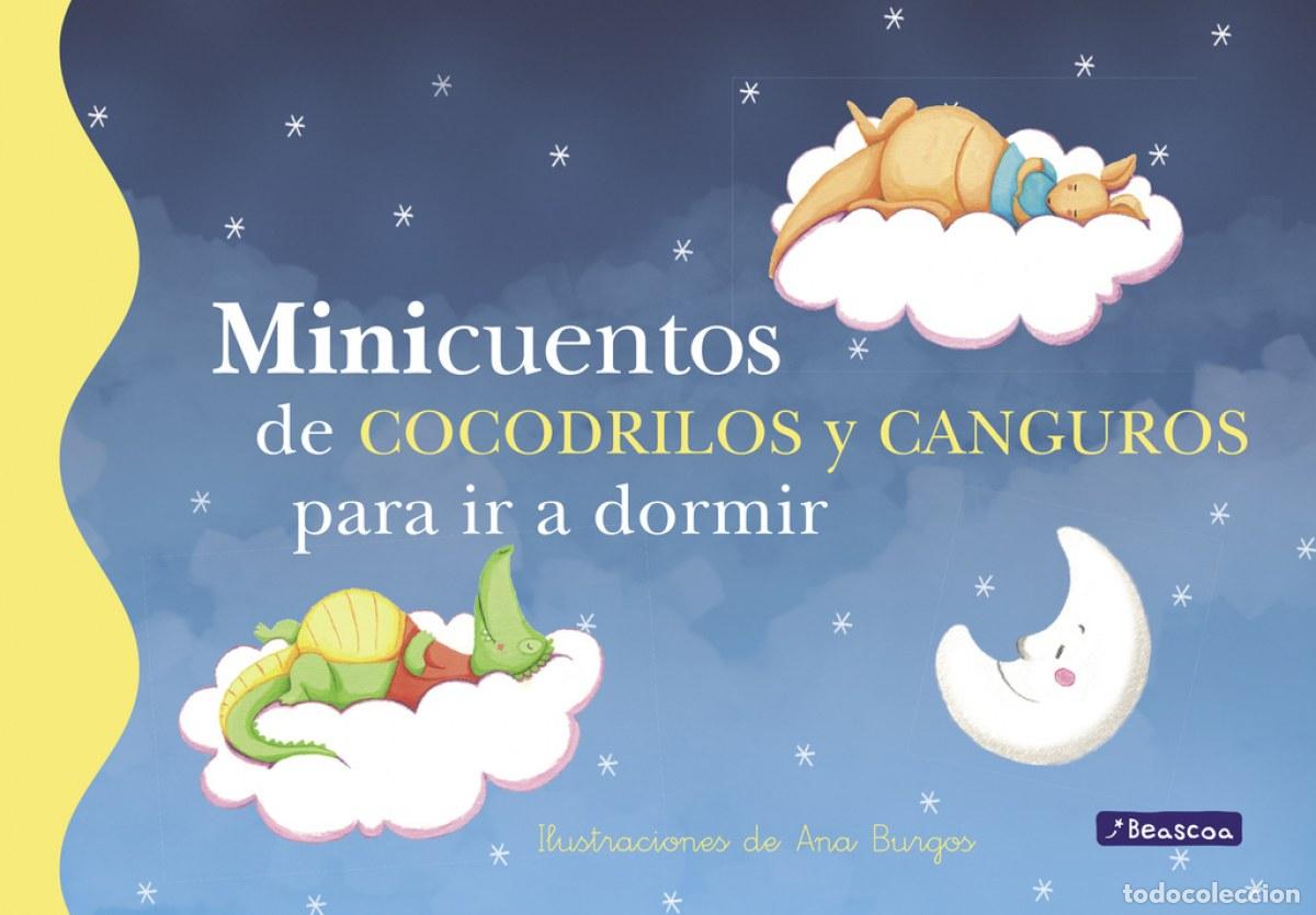 Libros: MINICUENTOS DE COCODRILOS Y CANGUROS PARA IR A DORMIR - Burgos, Ana