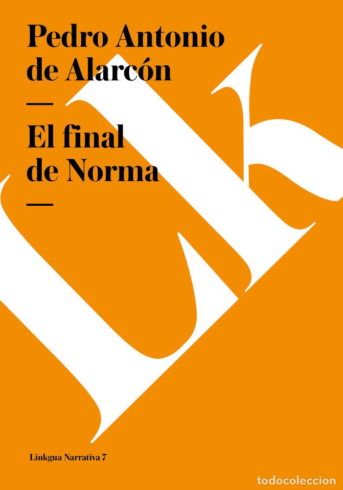 Livres: EL FINAL DE NORMA - PEDRO ANTONIO DE ALARC&Oacute;N