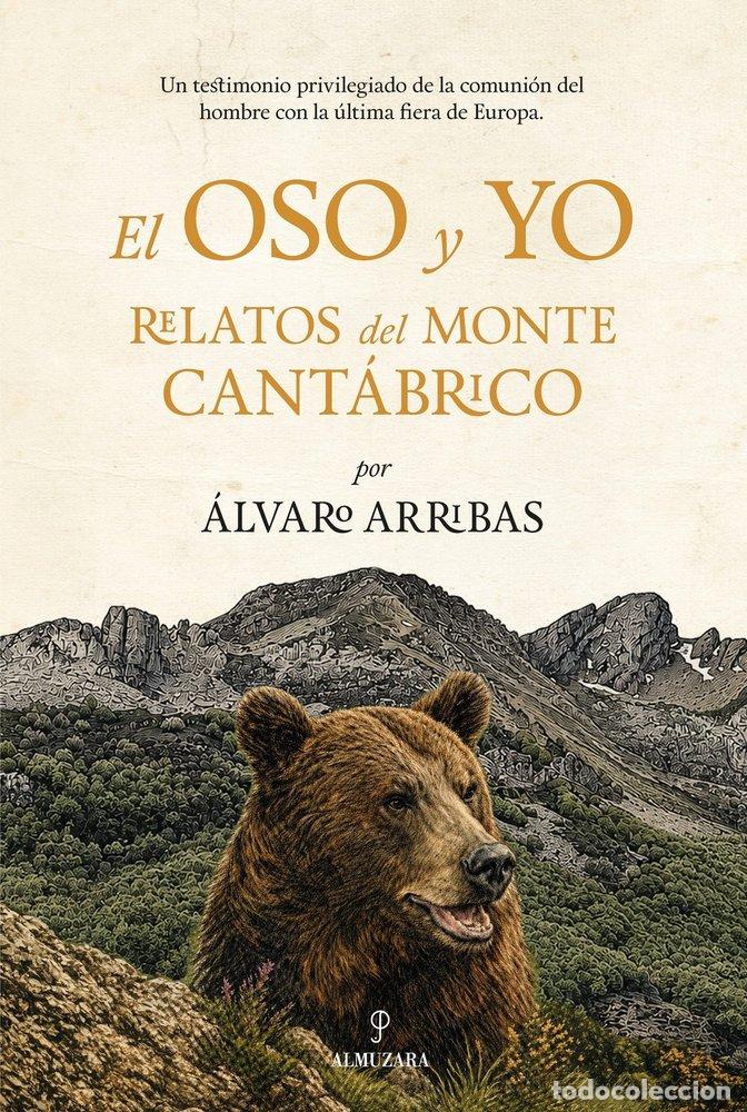 Livros: EL OSO Y YO - ARRIBAS MORENO, ALVARO