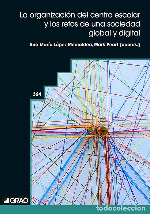 Livros: LA ORGANIZACION DEL CENTRO ESCOLAR Y LOS RETOS DE UNA SOCIED - ALONSO DIAZ, LAURA