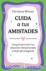 Livros: Cuida a tus amistades - Wilcox, Christina