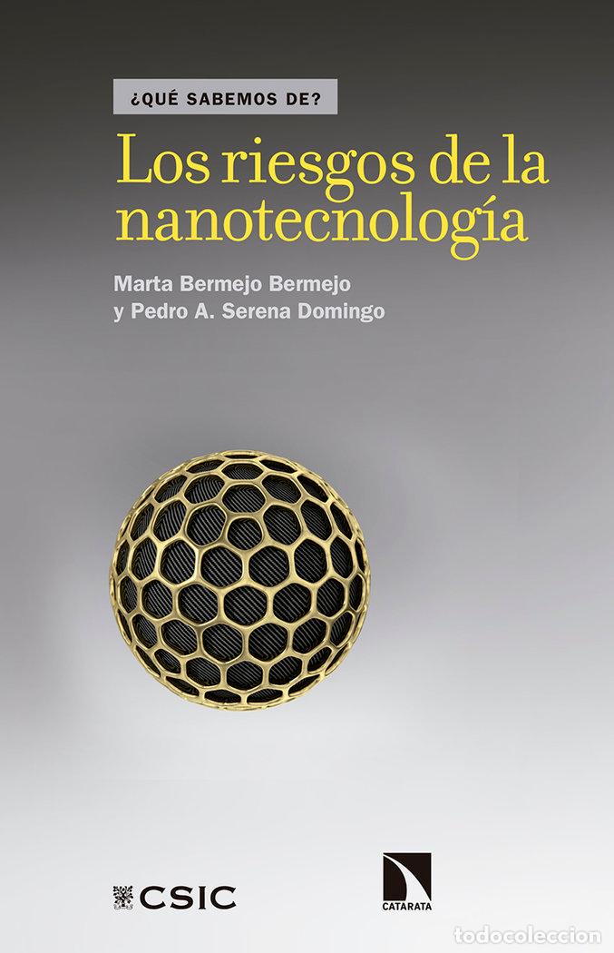 Libros: RIESGOS DE LA NANOTECNOLOGIA,LOS - BERMEJO BERMEJO, MARTA