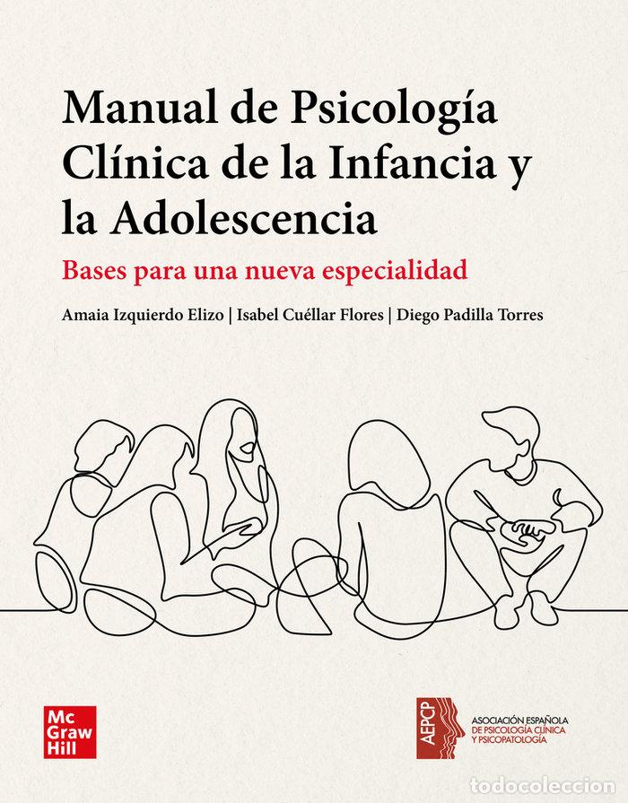 Libros: MANUAL PSICOLOGIA INFANCIA Y ADOLESCENCIA (PACK) - IZQUIERDO, A.