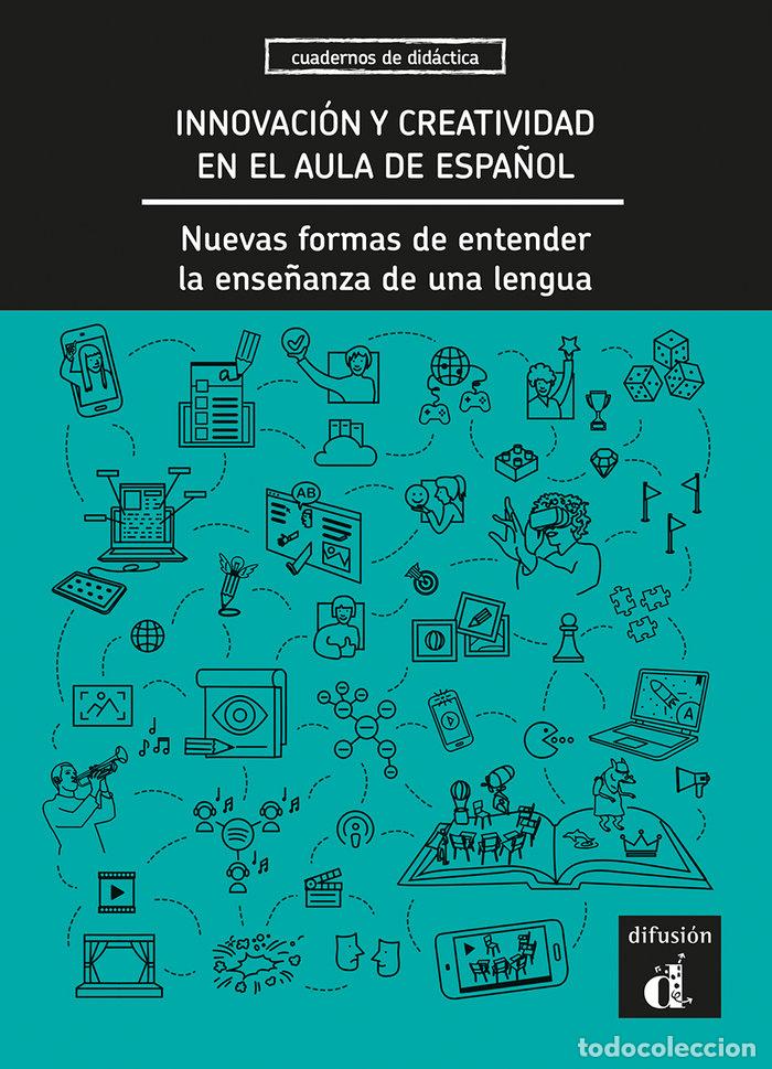 Libros: INNOVACION Y CREATIVIDAD EN AULA DE ESPA&Ntilde;OL NUEVAS FORMAS - AA.VV