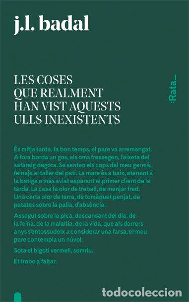 Libri: LES COSES QUE REALMENT HAN VIST AQUESTS ULLS INEXISTENTS - BADAL, JOSEP LLUIS