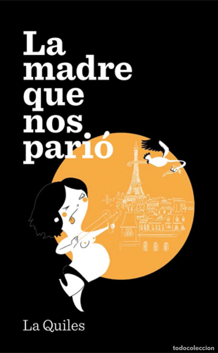 Libri: LA MADRE QUE NOS PARI&Oacute; - Quiles, Cristina