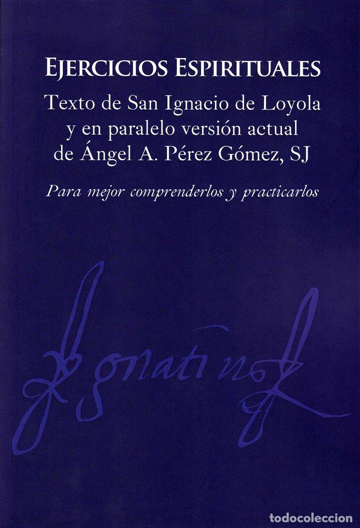 Libri: EJERCICIOS ESPIRITUALES TEXTO DE SAN IGNACIO DE LOYOLA Y E - AA.VV