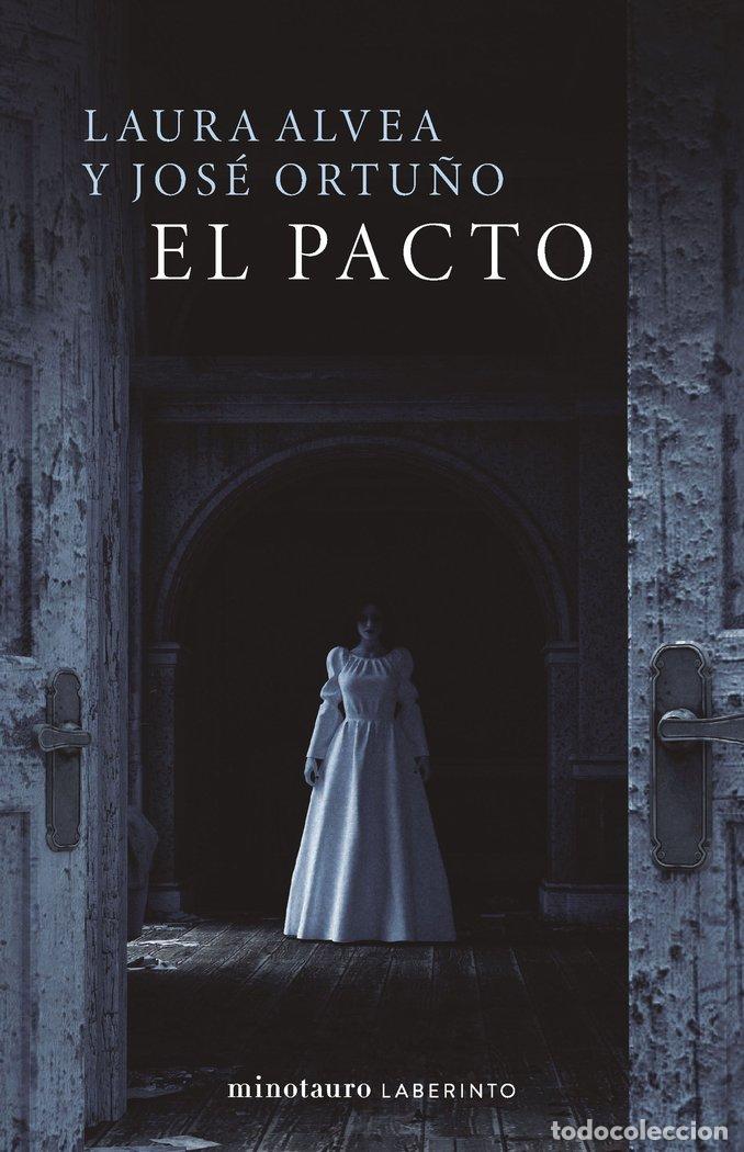 Libri: EL PACTO - LAURA ALVEA, JOSE ORTU&Ntilde;O