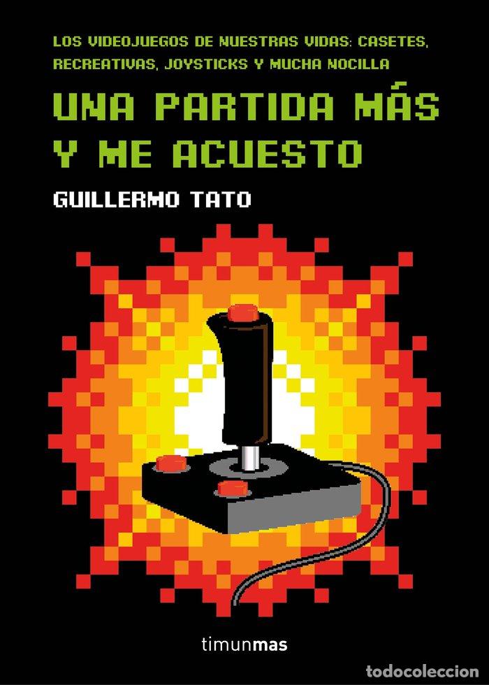 B&uuml;cher: UNA PARTIDA MAS Y ME ACUESTO - TATO REIG, GUILLERMO