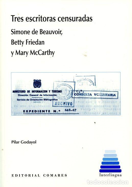 Libros: TRES ESCRITORAS CENSURADAS - GODAYOL, PILAR