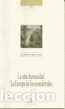 Libri: OTRA HUMANIDAD EUROPA DE LOS NEANDERTALES,LA - GERARDO VEGA, LUIS