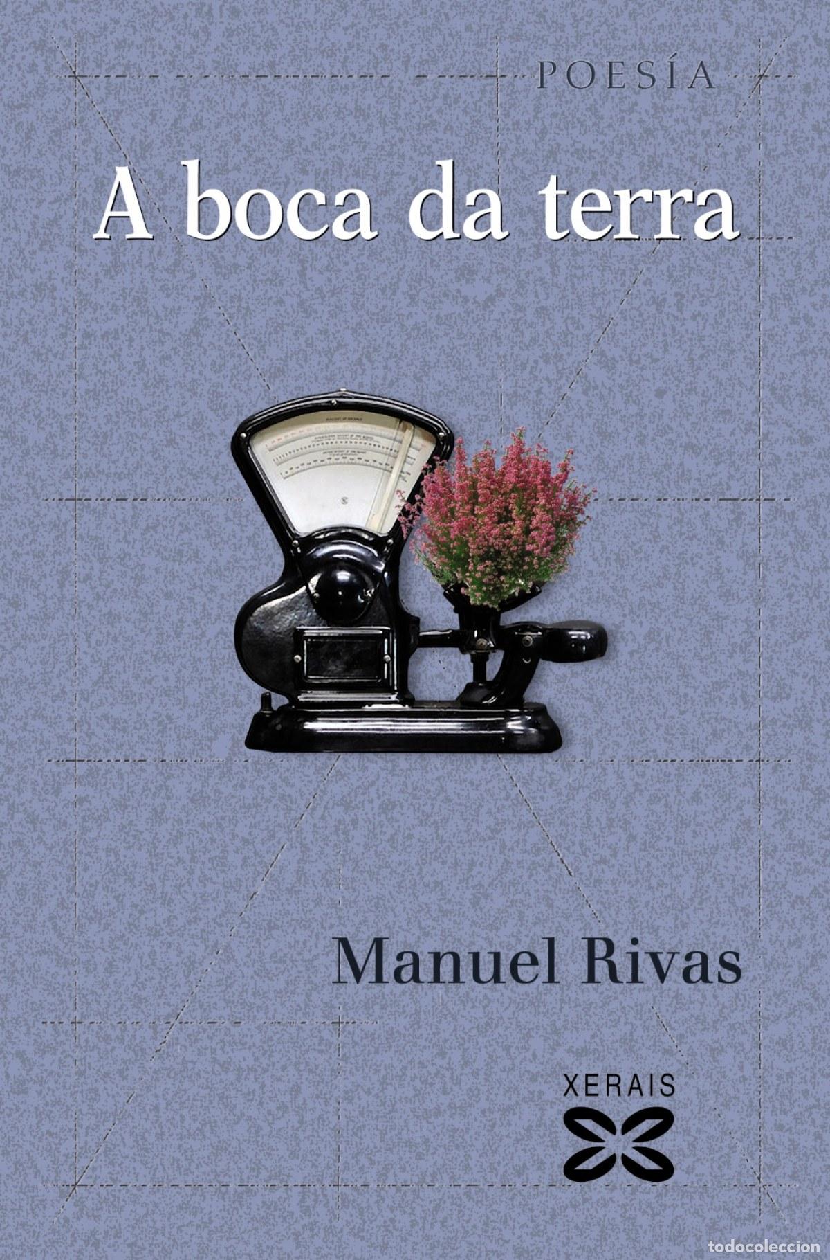Livres: A BOCA DA TERRA - Rivas, Manuel