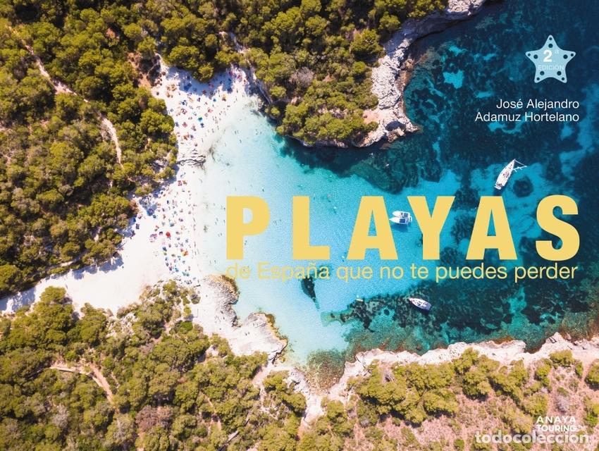 Livres: PLAYAS DE ESPA&Ntilde;A QUE NO TE PUEDES PERDER - Adamuz Hortelano, Jos&eacute; Alejandro