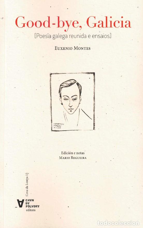 Libros: GOOD-BYE, GALICIA - Montes, Euxenio
