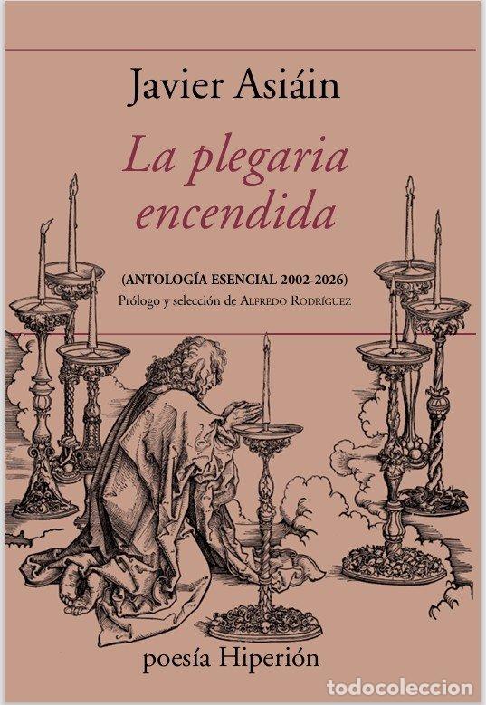 Libros: LA PLEGARIA ENCENDIDA - ASIAIN, JAVIER