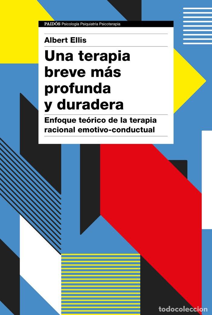 Libros: UNA TERAPIA BREVE MAS PROFUNDA Y DURADERA - ALBERT ELLIS