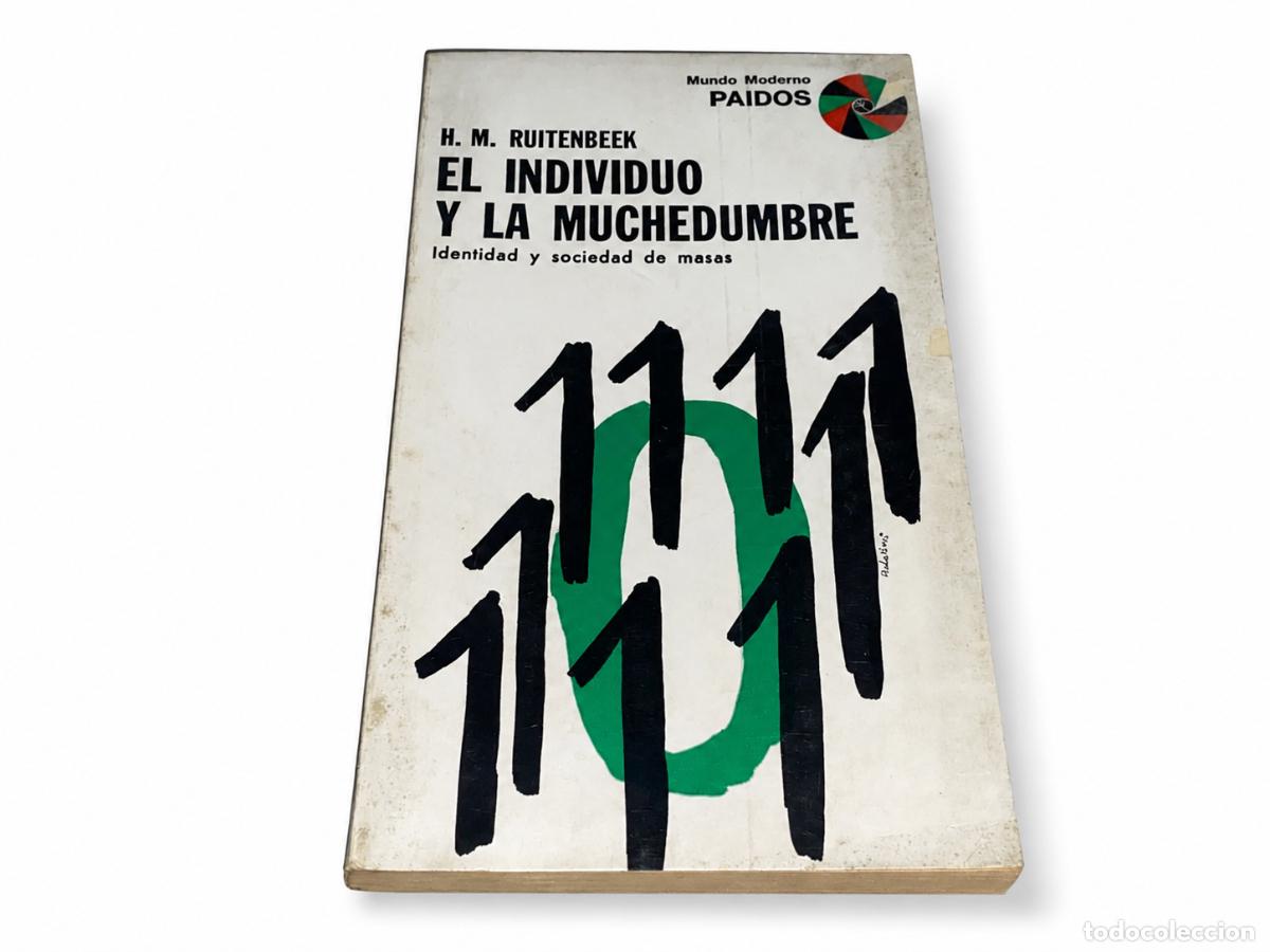 Libros: H. M. Ruitenbeek &ndash; El individuo y la muchedumbre. Identidad y sociedad de masas &ndash; Paid&oacute;s &ndash; 1967 &ndash; LM
