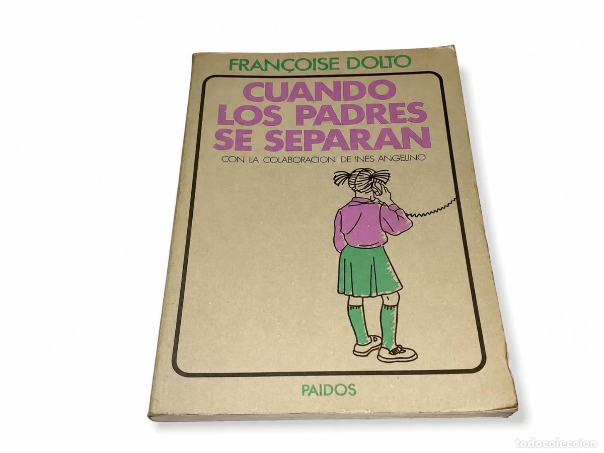 Libros: Fran&ccedil;oise Dolto &ndash; Cuando los padres se separan &ndash; Paid&oacute;s &ndash; 1991 / 1997 &ndash; LM