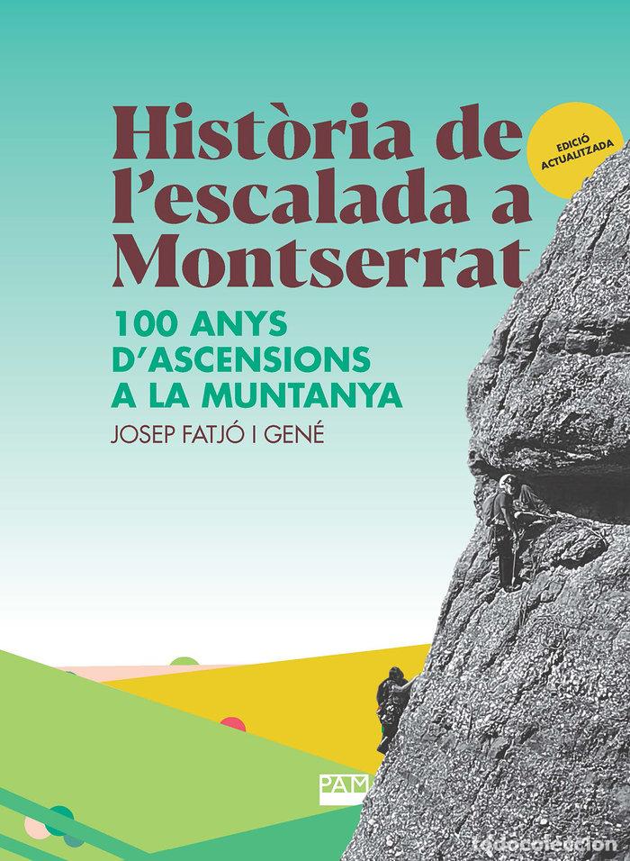 books: HISTORIA DE LESCALADA A MONTSERRAT - FATJO I GENE, JOSEP