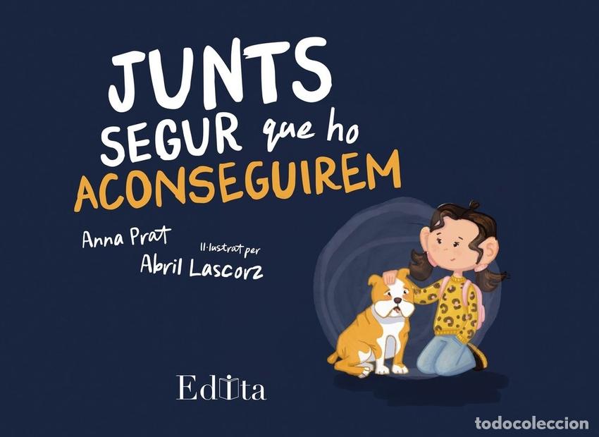 Livros: JUNTS SEGUR QUE HO ACONSEGUIREM - Prat, Anna