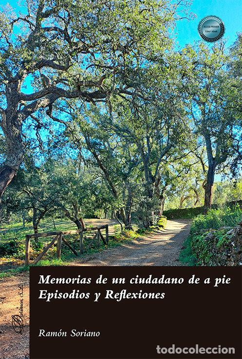 books: MEMORIAS DE UN CIUDADANO DE A PIE EPISODIOS Y REFLEXIONES - SORIANO, RAMON