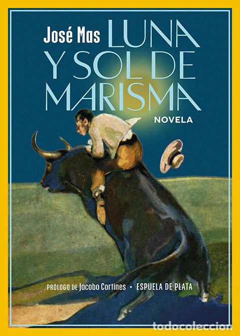 Libros: LUNA Y SOL DE MARISMA - MAS, JOSE