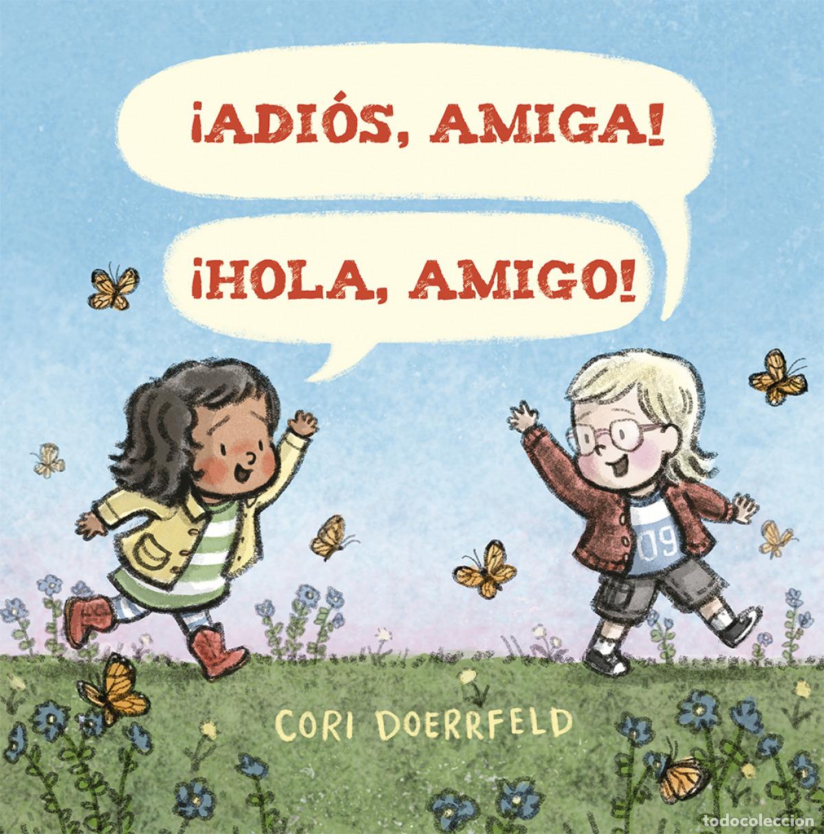 Livros: &iexcl;ADI&Oacute;S, AMIGA! &iexcl;HOLA, AMIGO! - Doerrfeld, Cori