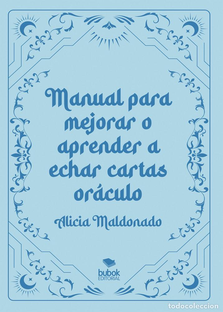 Livres: MANUAL PARA MEJORAR O APRENDER A ECHAR CARTAS ORACULO - MALDONADO, ALICIA